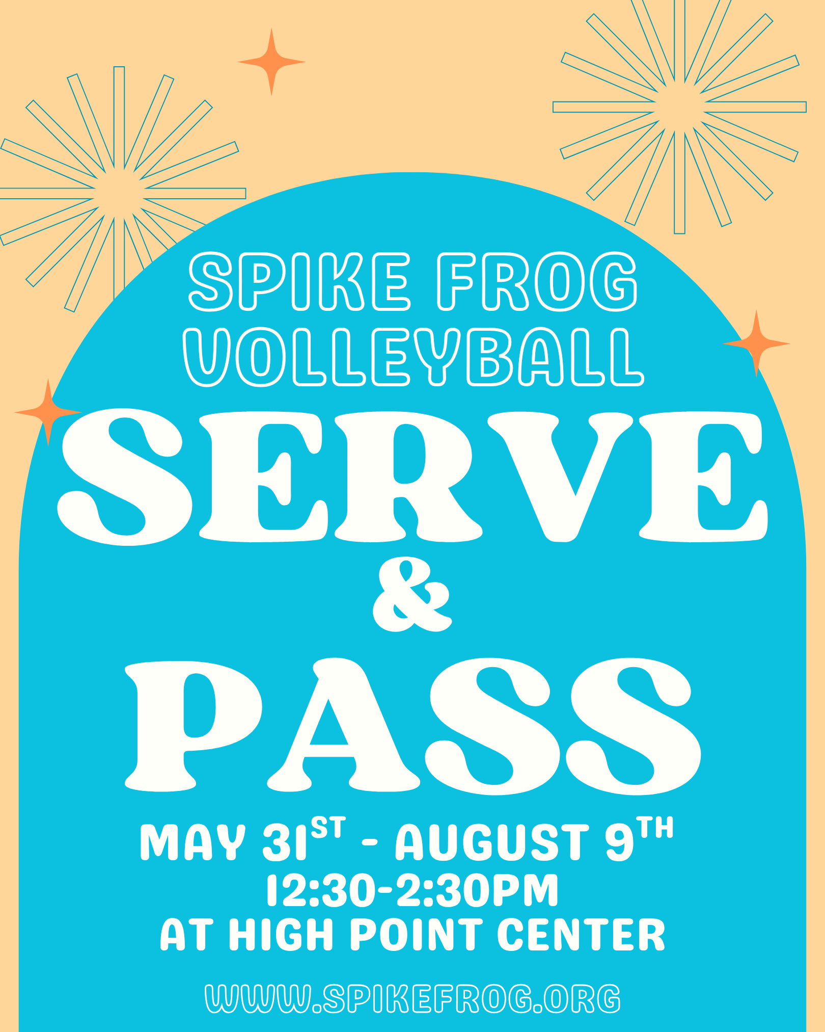 Poster for Spike Frog Volleyball: Serve & Pass, May 31–Aug 9, 12:30–2:30 PM at High Point Center. www.spikefrog.org.